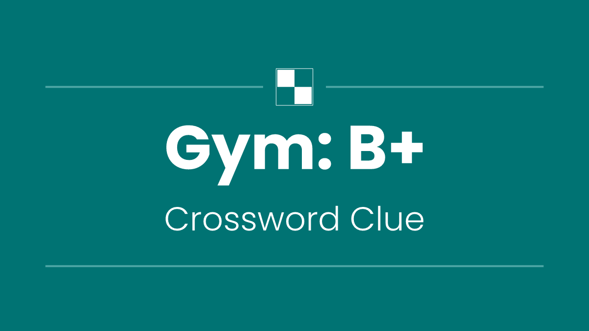 Gym: B+