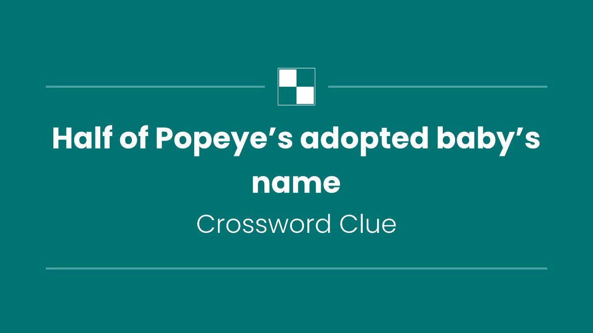 Half of Popeye’s adopted baby’s name
