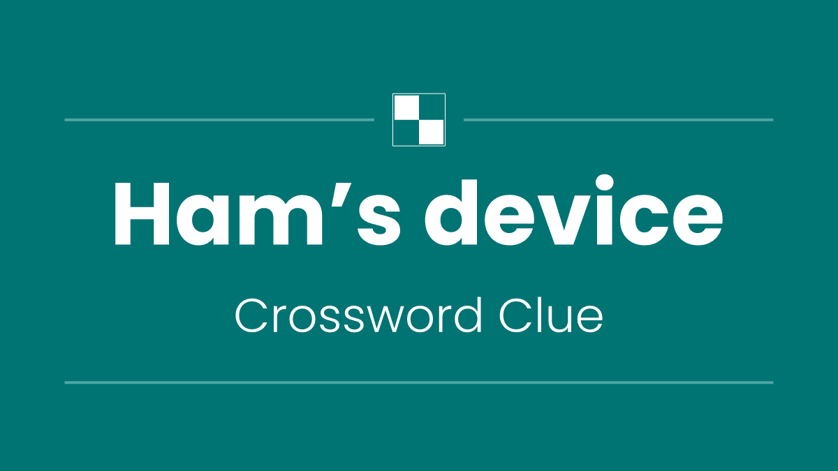 Ham’s device