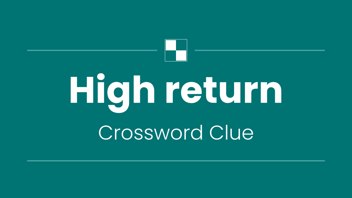 High return