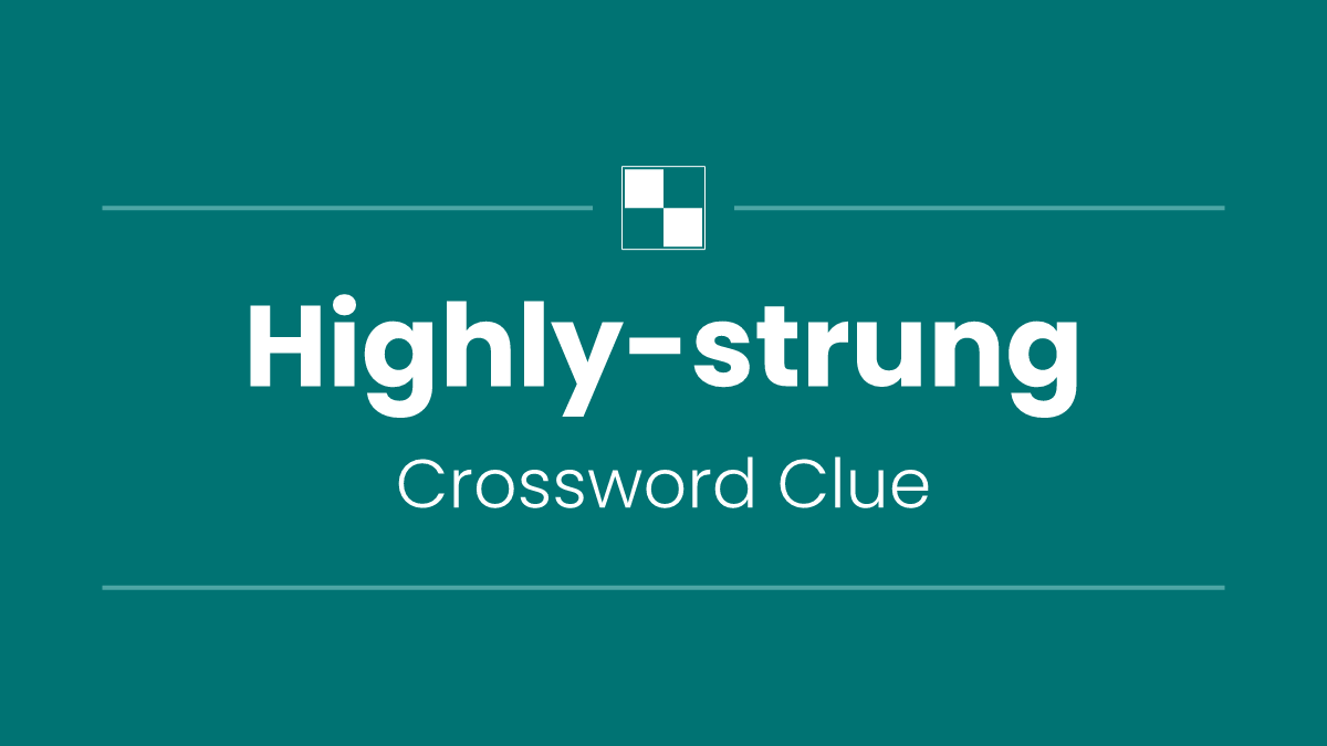 Highly-strung