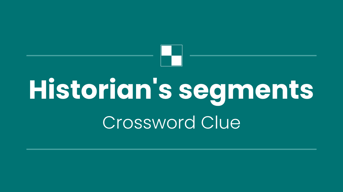 Historian's segments