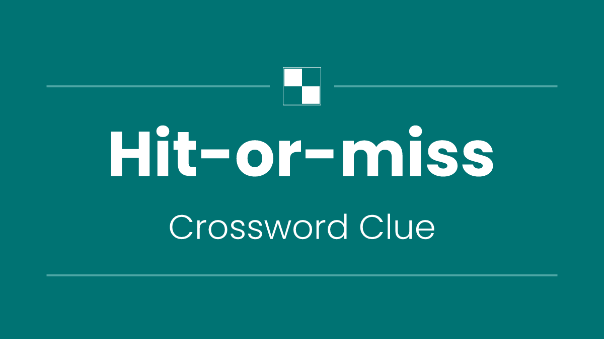 Hit-or-miss