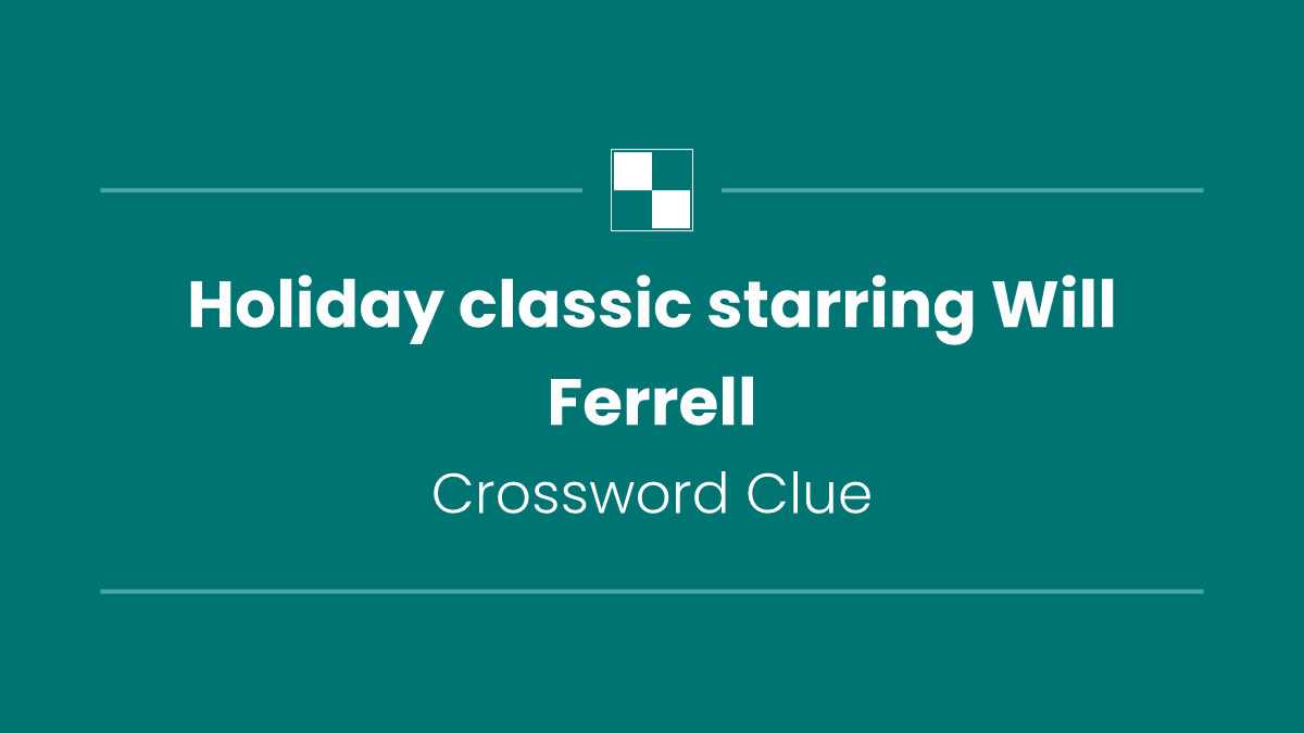 Holiday classic starring Will Ferrell