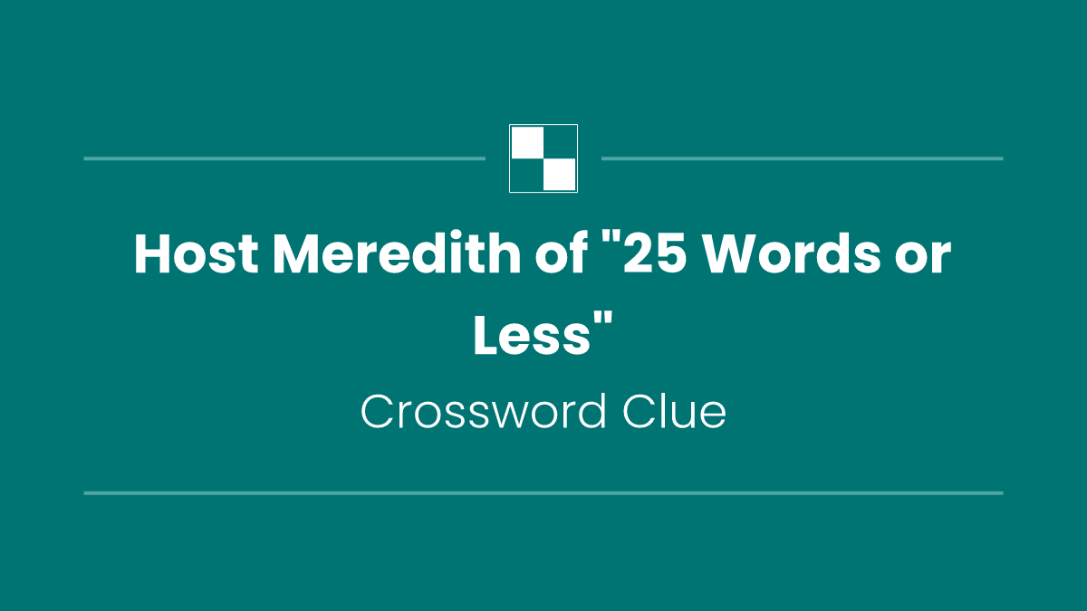 Host Meredith of "25 Words or Less"