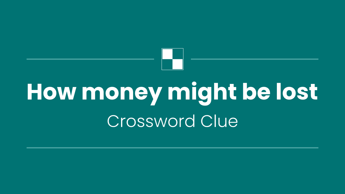 How money might be lost