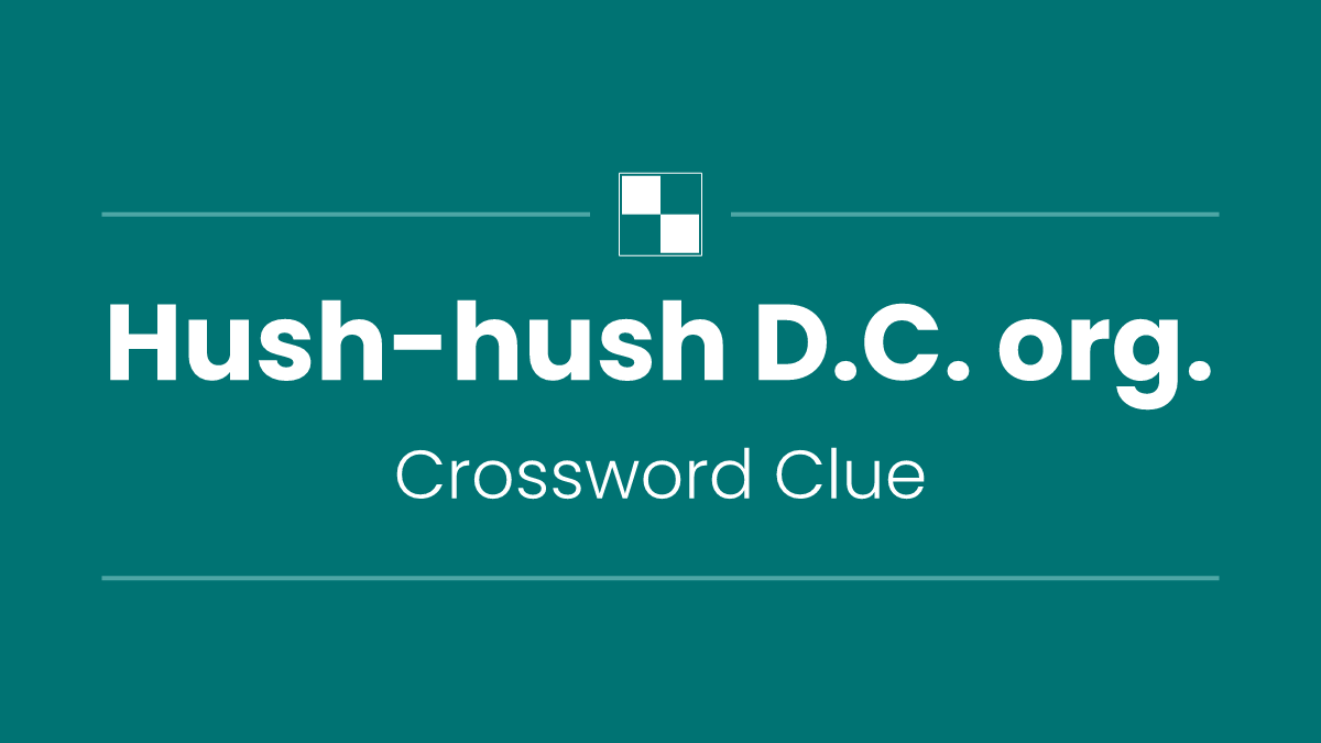 Hush-hush D.C. org.