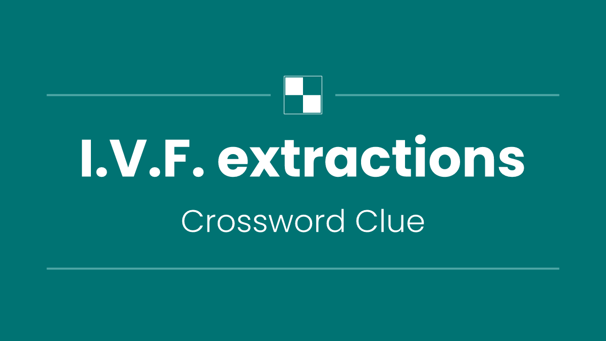 I.V.F. extractions
