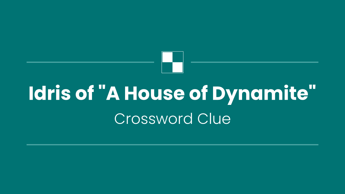 Idris of "A House of Dynamite"