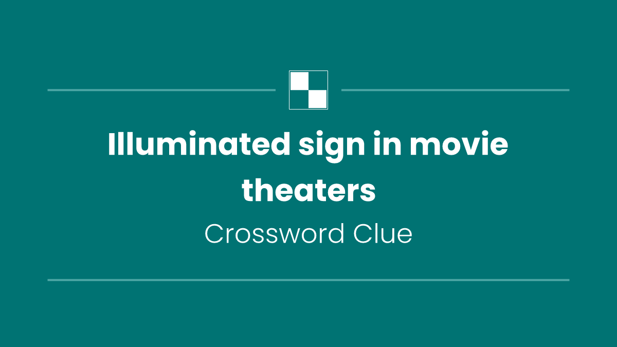 Illuminated sign in movie theaters