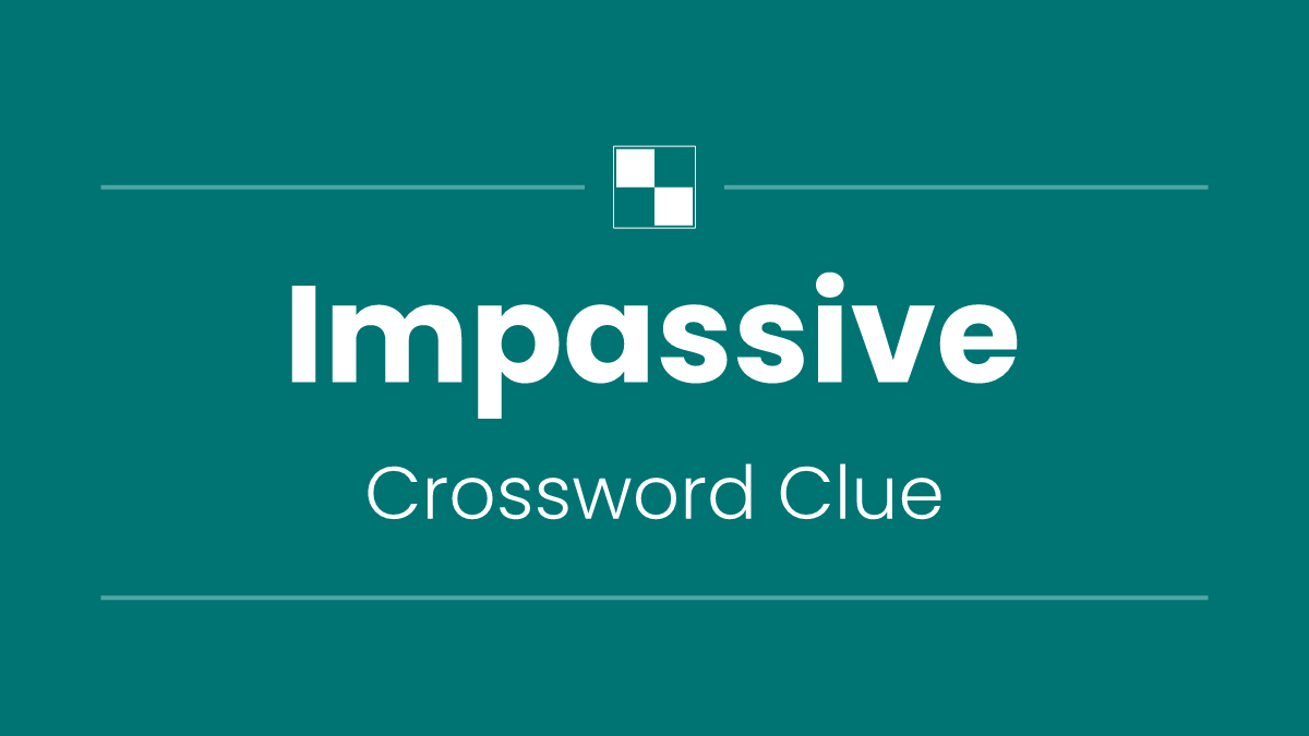 Impassive