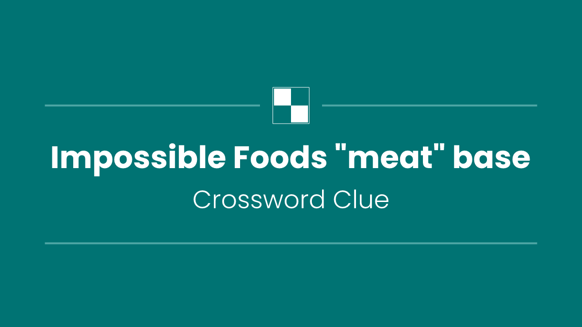 Impossible Foods "meat" base