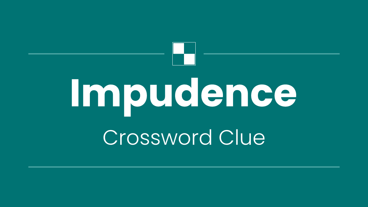 Impudence