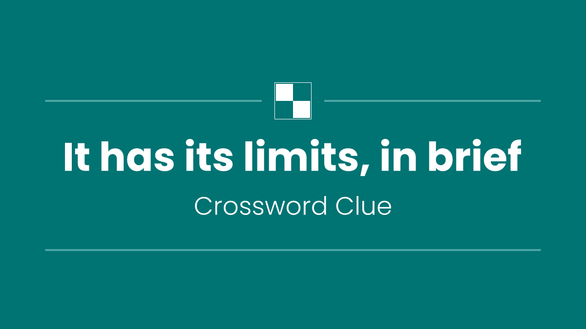 It has its limits, in brief