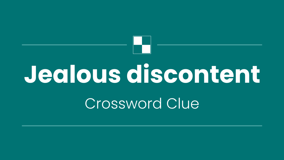 Jealous discontent