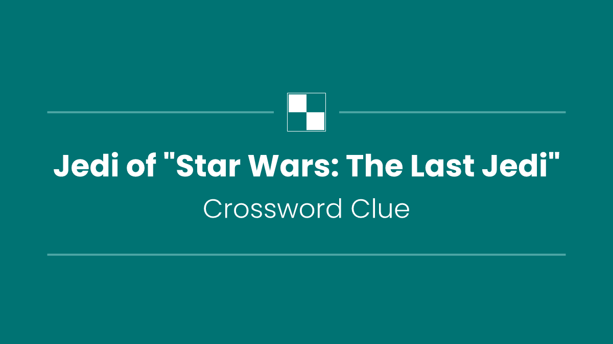 Jedi of "Star Wars: The Last Jedi"