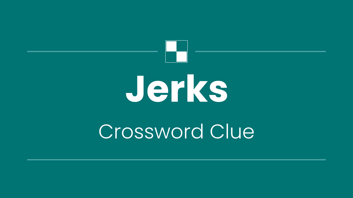 Jerks