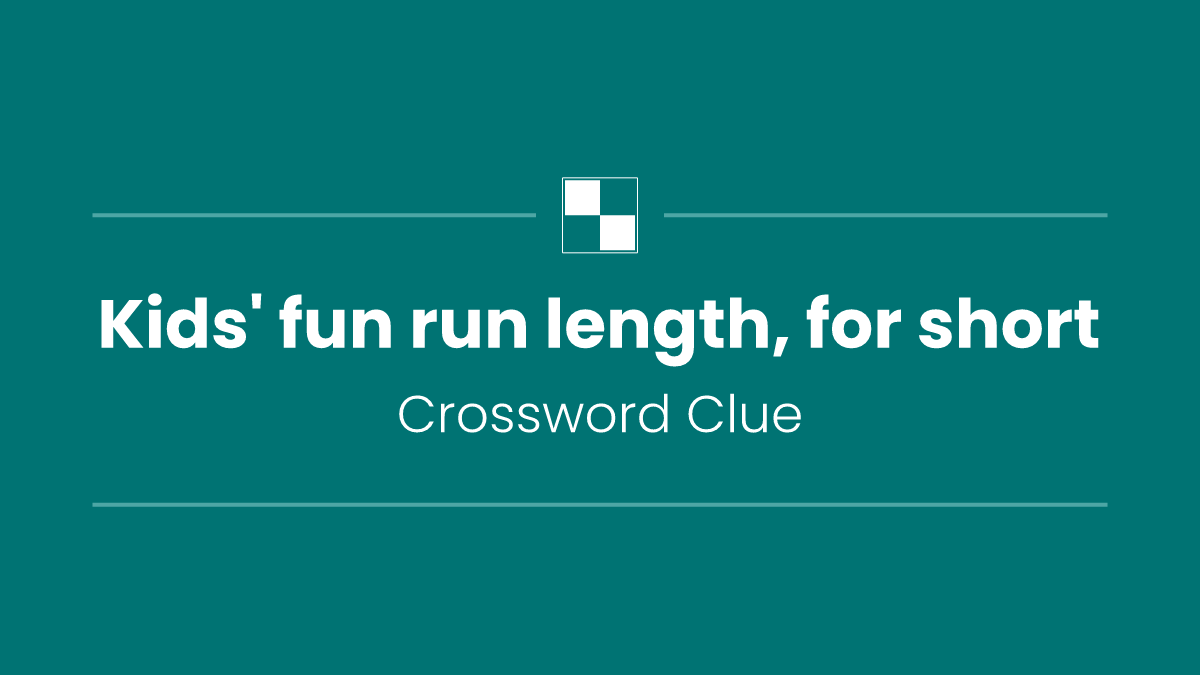 Kids' fun run length, for short