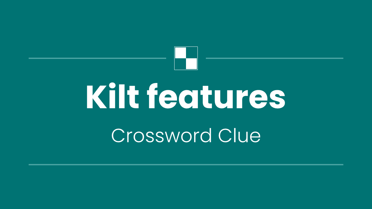 Kilt features