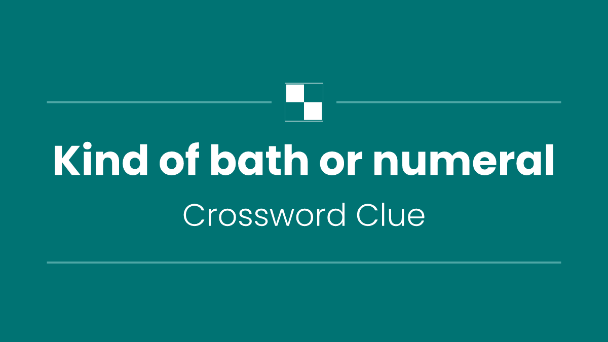 Kind of bath or numeral