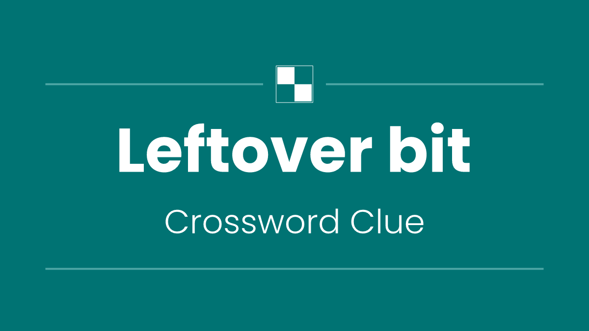 Leftover bit