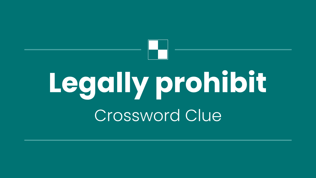 Legally prohibit