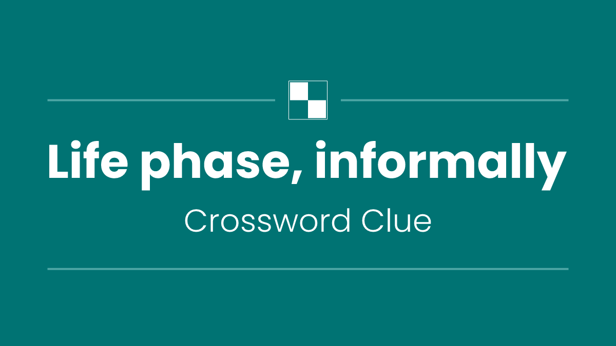 Life phase, informally