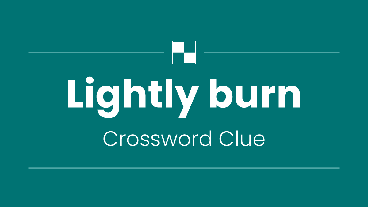 Lightly burn