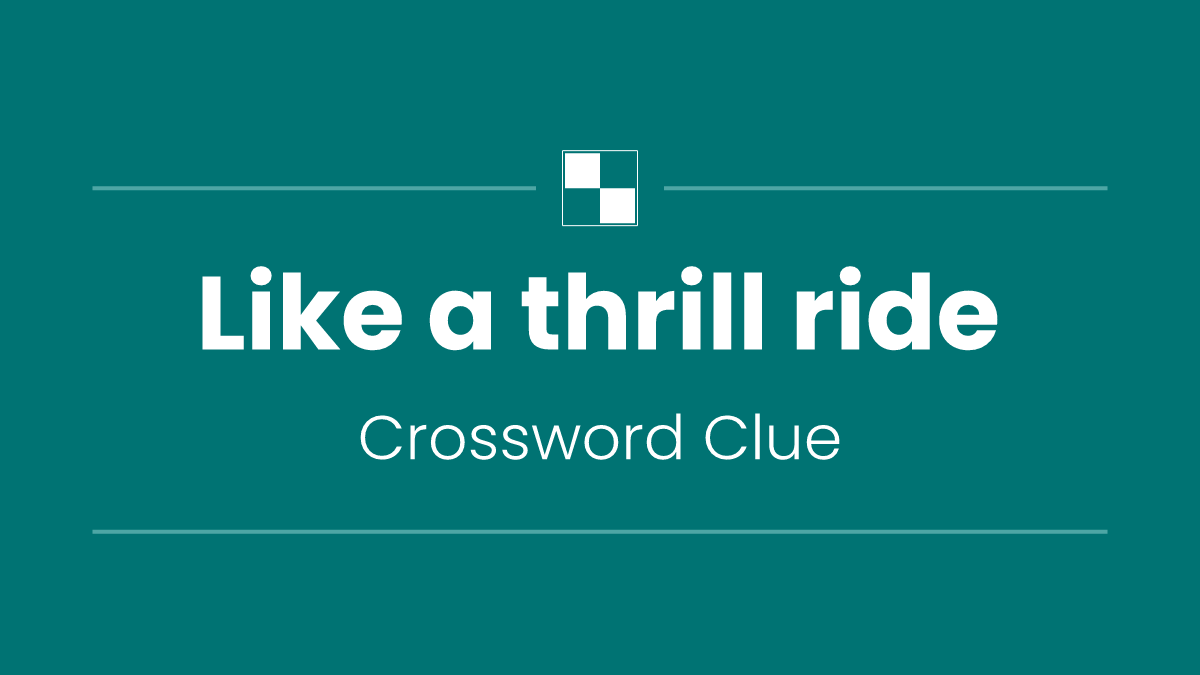 Like a thrill ride