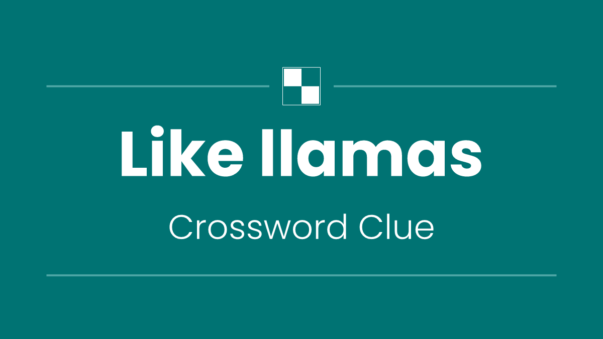 Like llamas