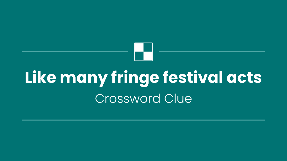 Like many fringe festival acts