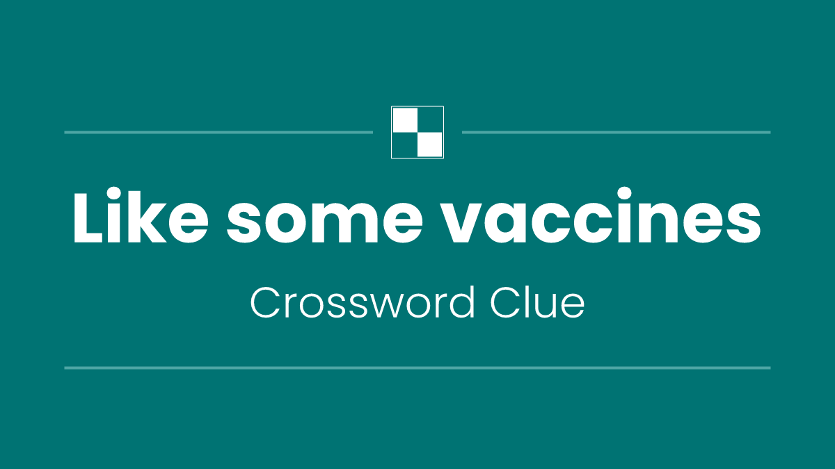 Like some vaccines