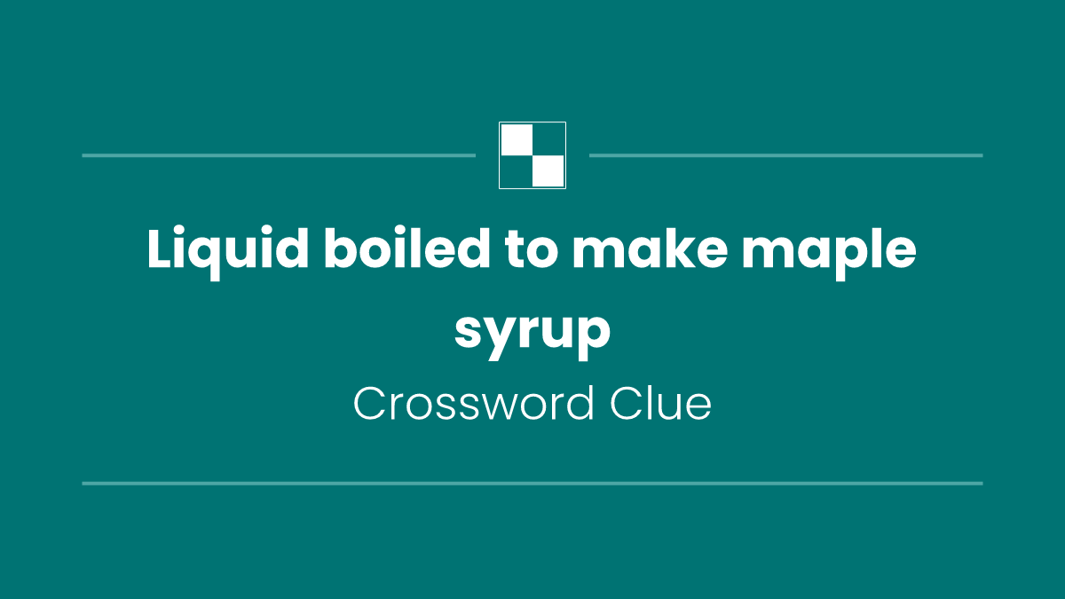 Liquid boiled to make maple syrup