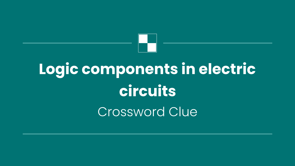 Logic components in electric circuits