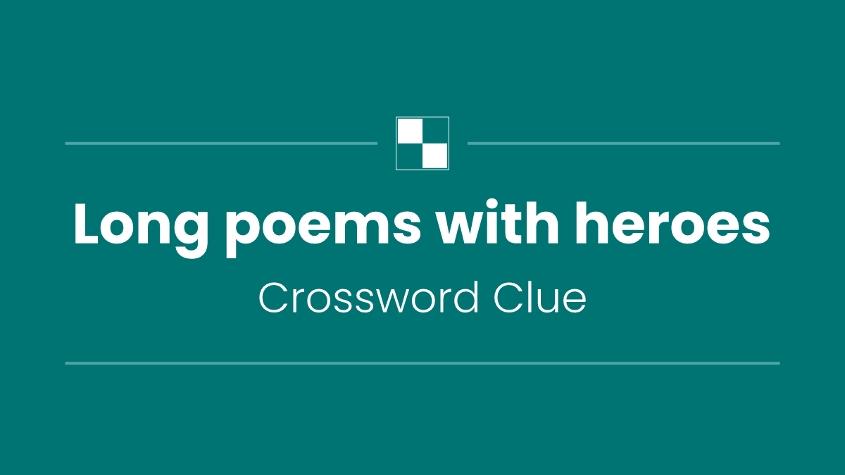Long poems with heroes