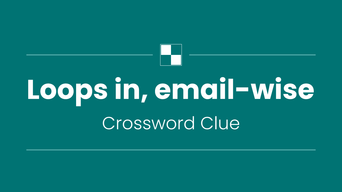 Loops in, email-wise
