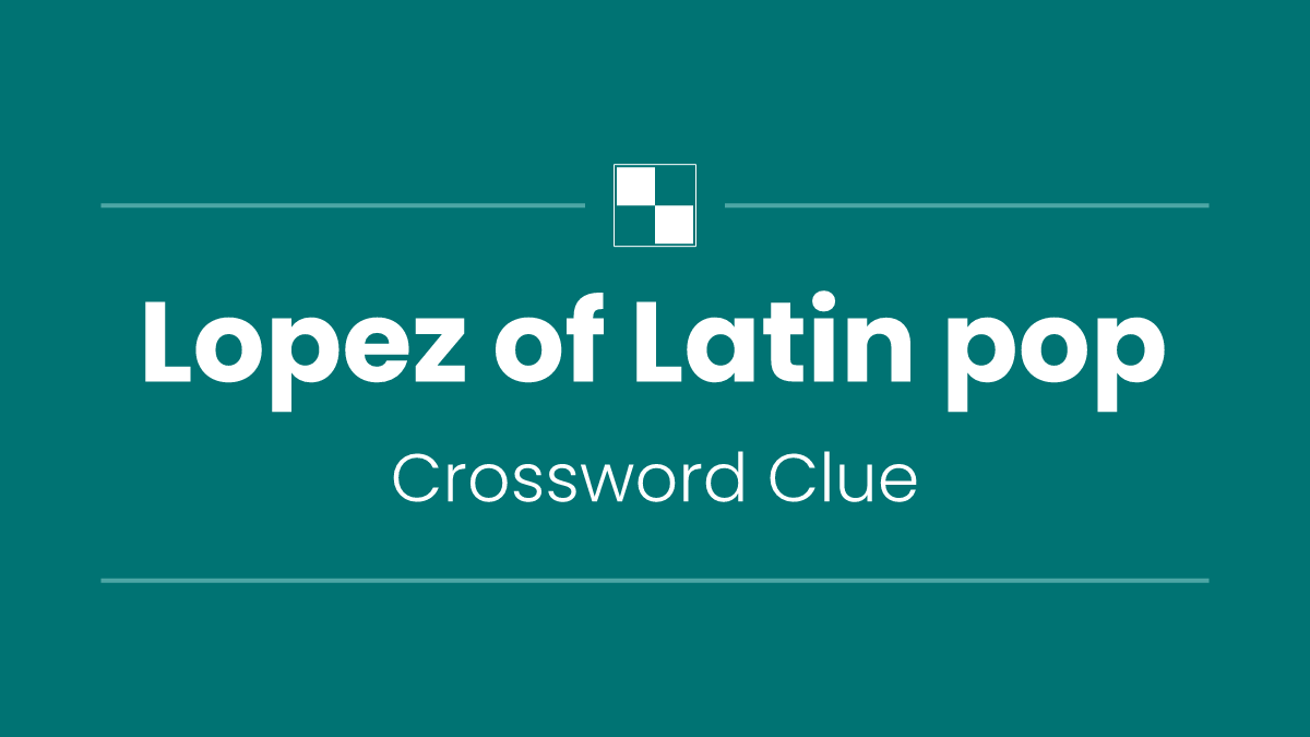 Lopez of Latin pop