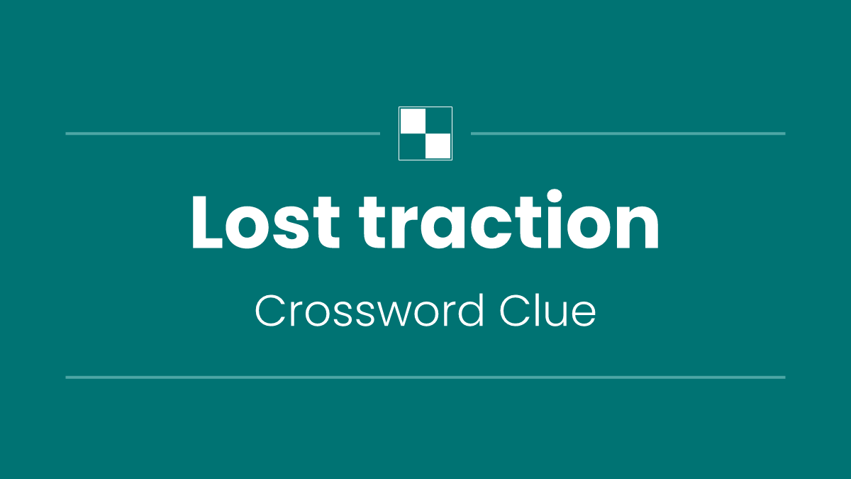Lost traction