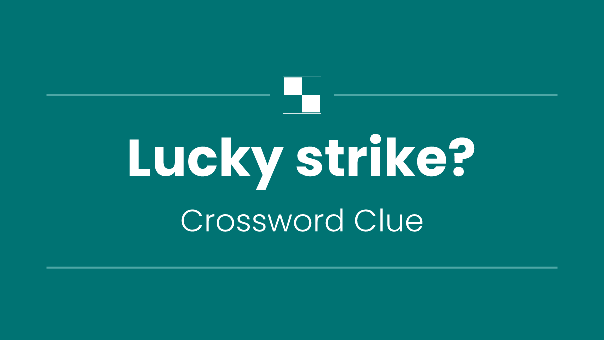 Lucky strike?