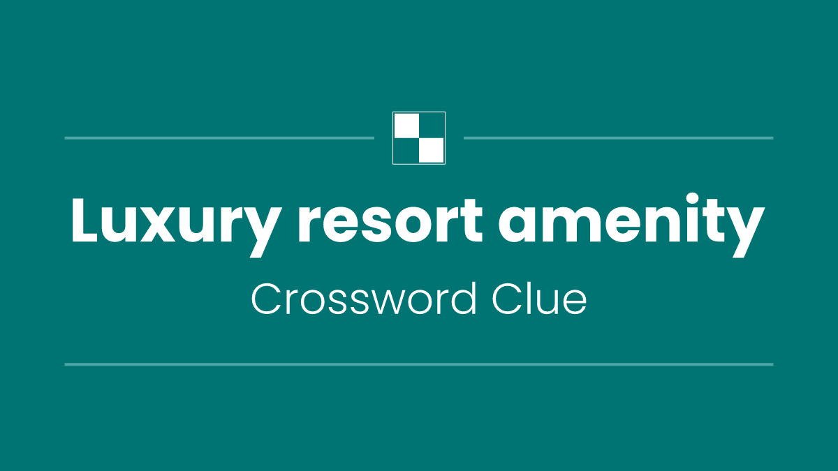 Luxury resort amenity