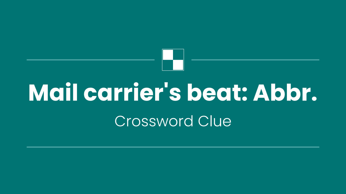 Mail carrier's beat: Abbr.