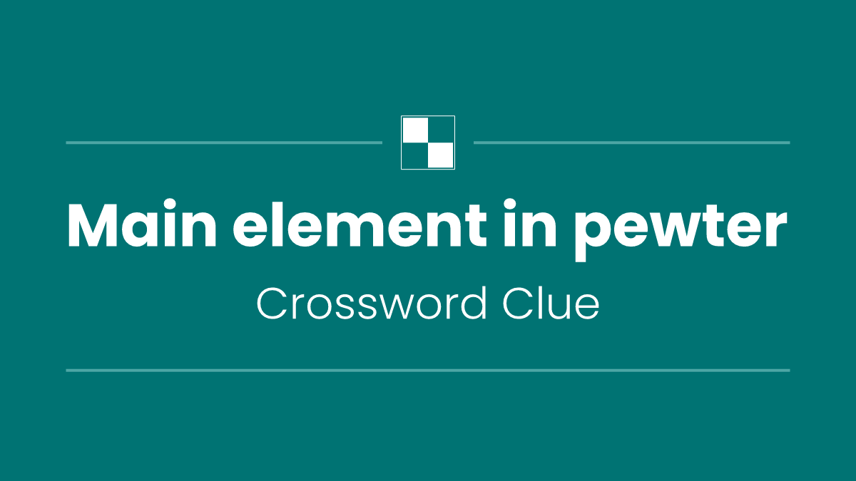 Main element in pewter
