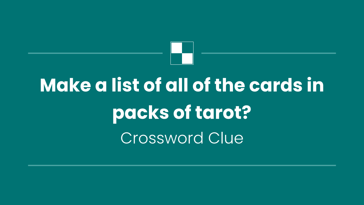 Make a list of all of the cards in packs of tarot?