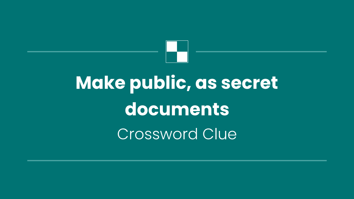 Make public, as secret documents