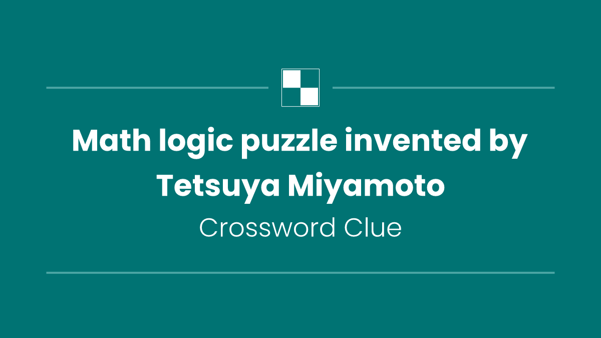 Math logic puzzle invented by Tetsuya Miyamoto