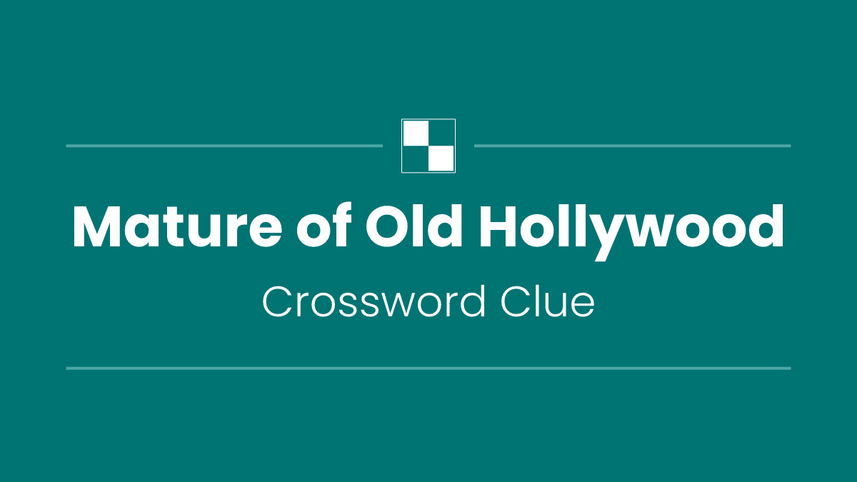 Mature of Old Hollywood