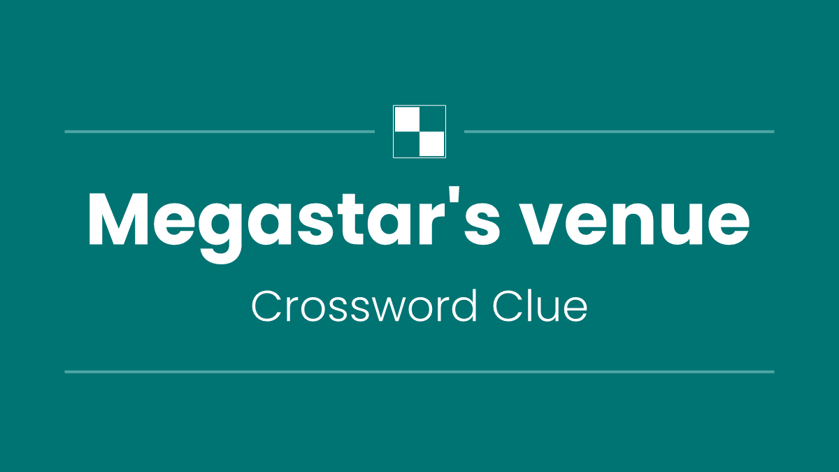 Megastar's venue