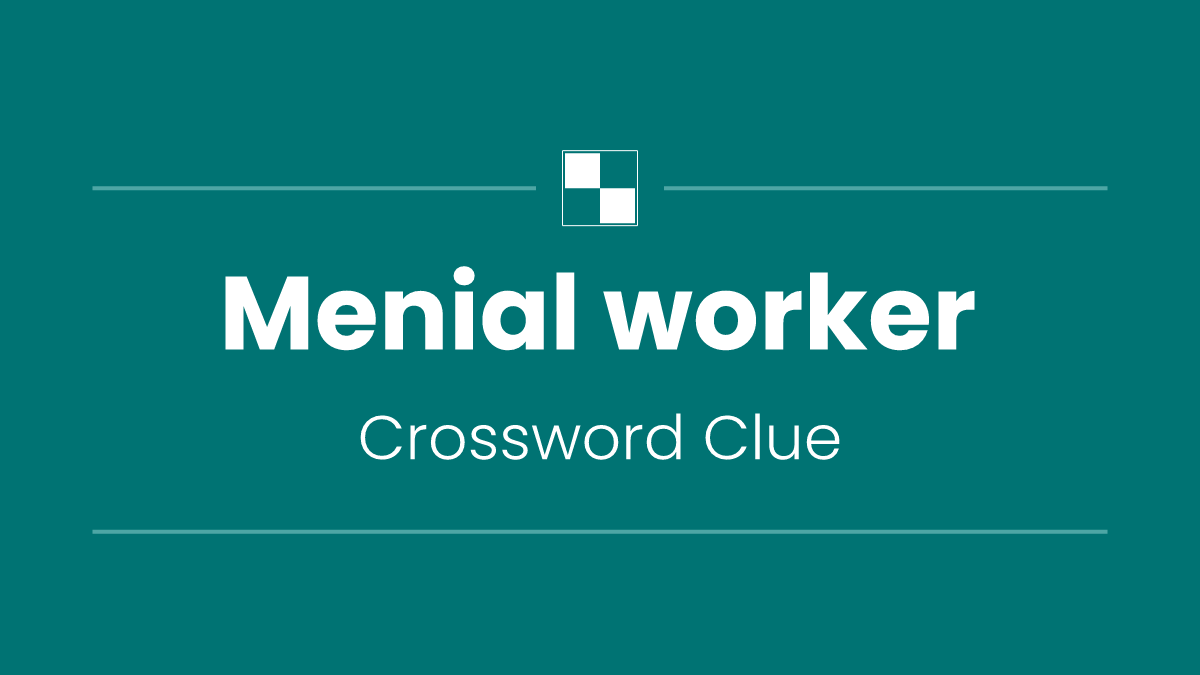 Menial worker