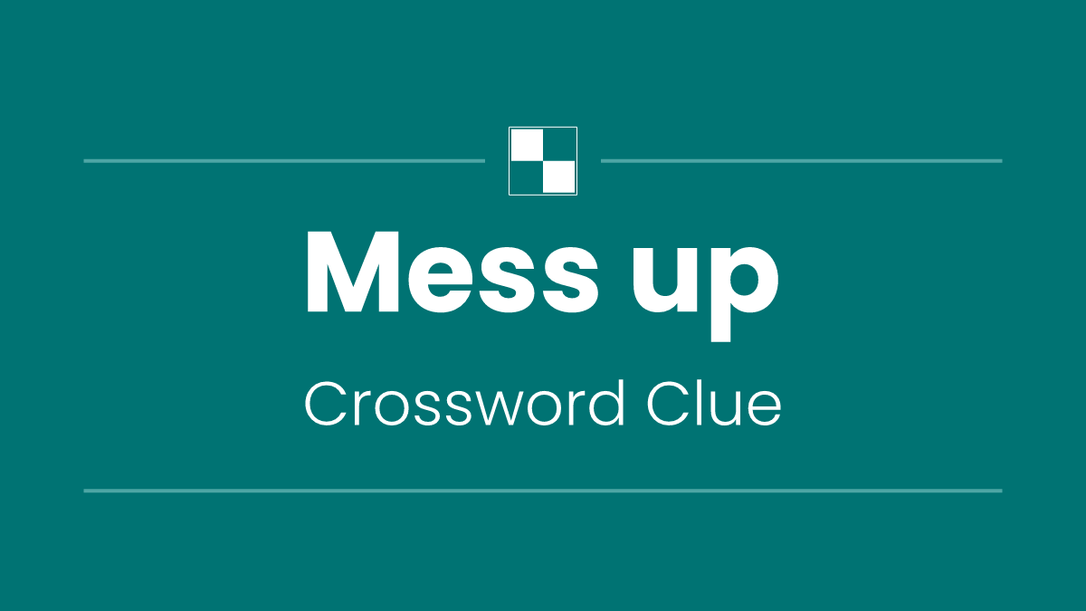 Mess up