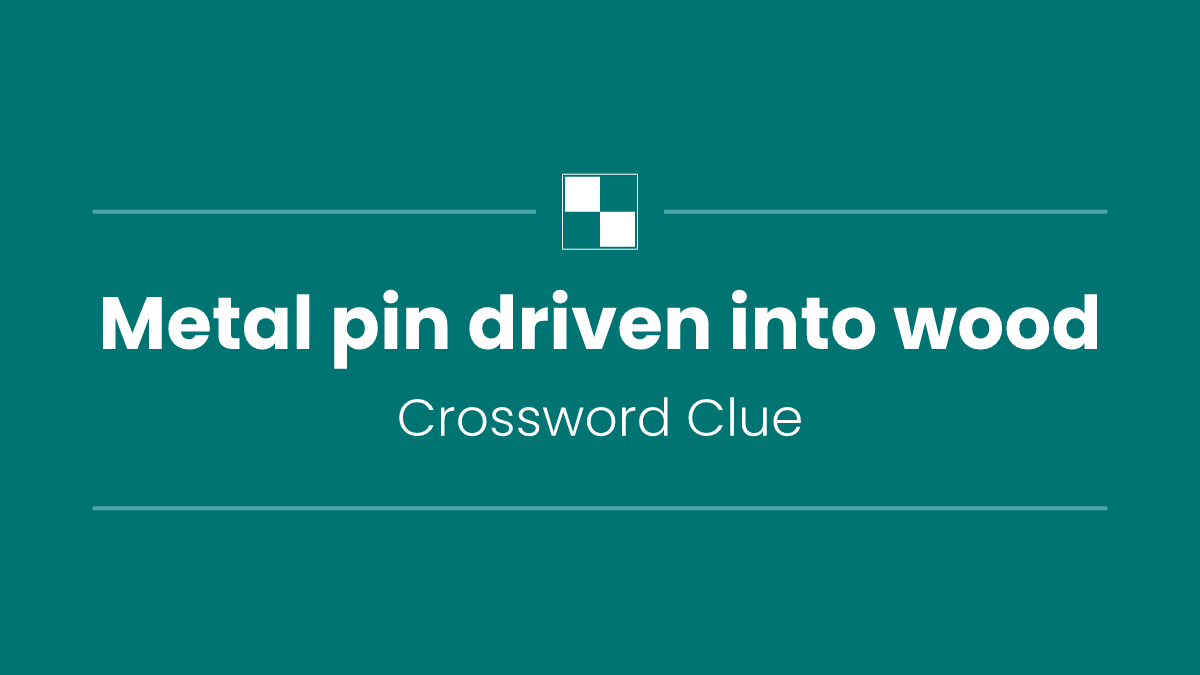 Metal pin driven into wood